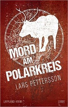 Lars Pettersson Mord am Polarkreis Lapland Thriller