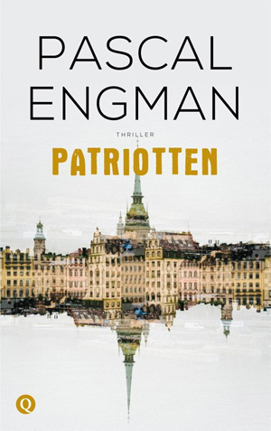 Pascal Engman Patriotten Recensie Zweedse Thriller