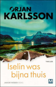 Ørjan Karlsson Iselin was bijna thuis recensie