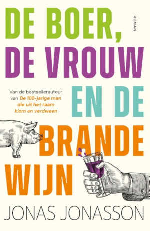 Jonas Jonasson De boer, de vrouw en de brandewijn